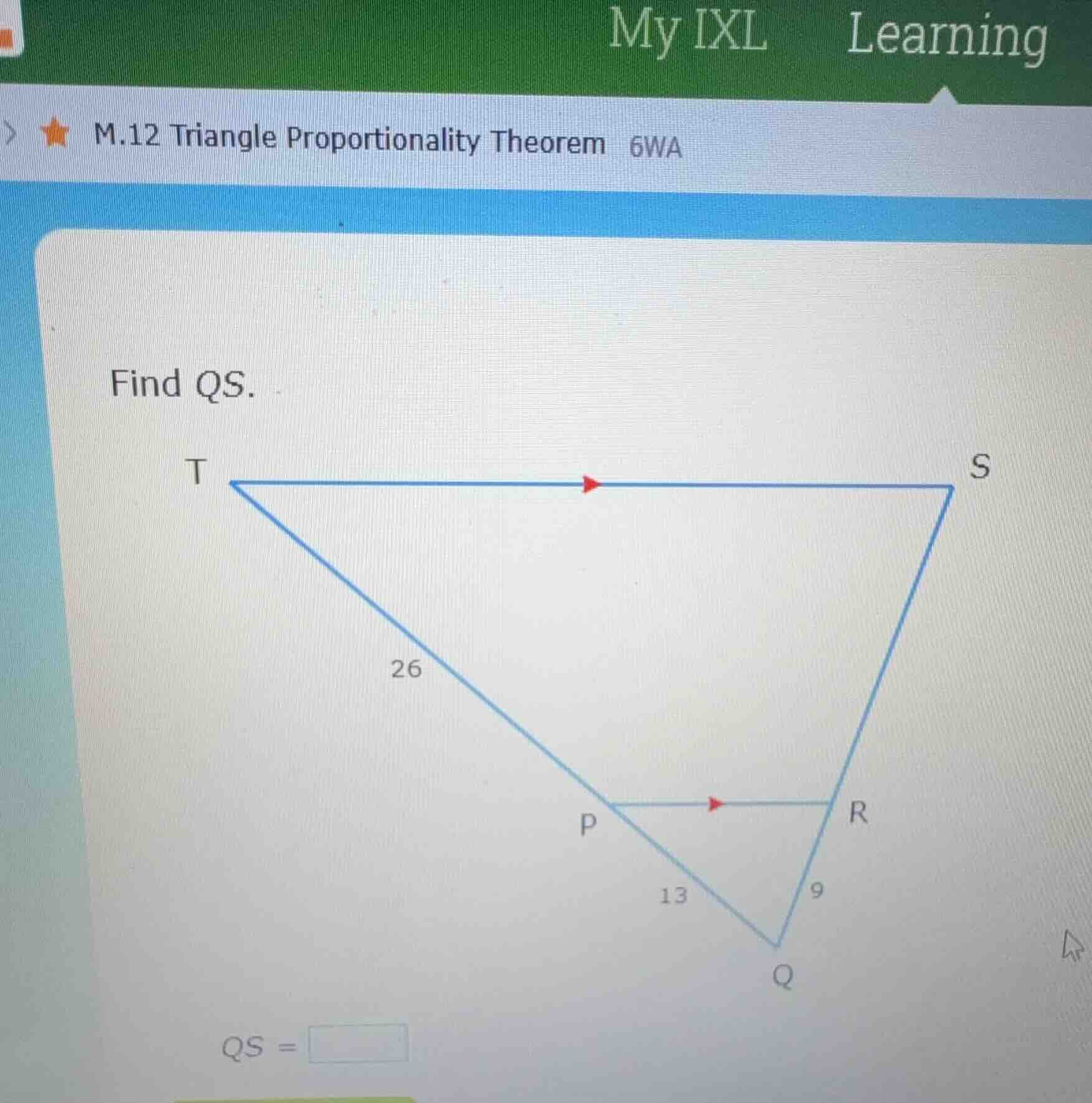 m.12 triangle proportionality theorem 6wa find qs. $qs = \\square$ (the…