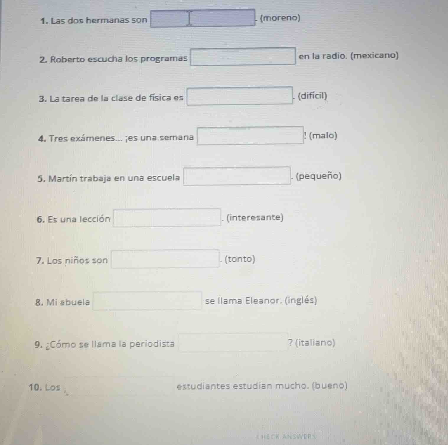 1. las dos hermanas son ______. (moreno) 2. roberto escucha los program…