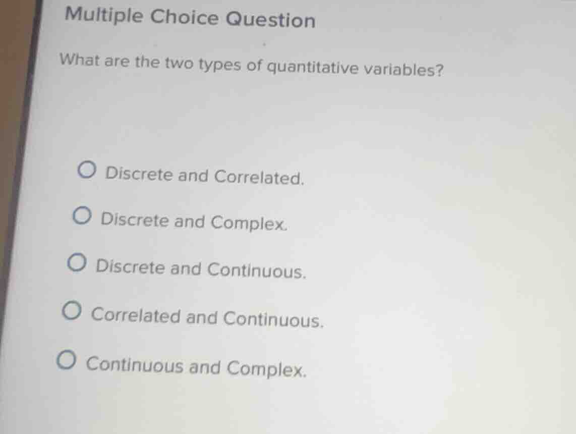 multiple choice question what are the two types of quantitative variabl…