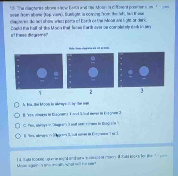 13. the diagrams above show earth and the moon in different positions, …
