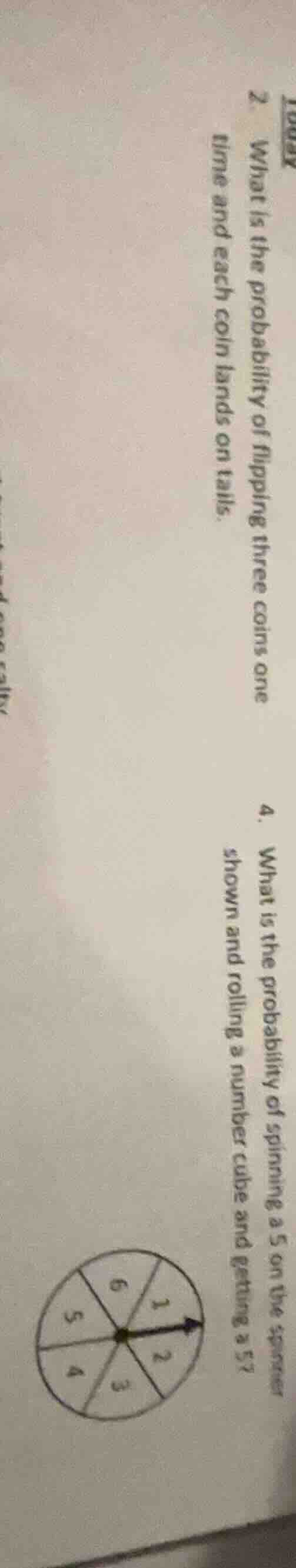2. what is the probability of flipping three coins one time and each co…