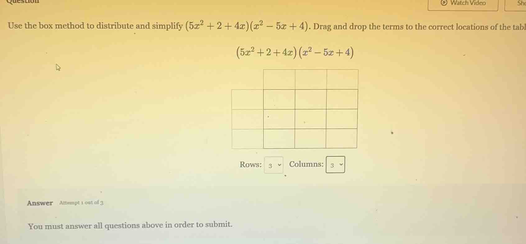 question use the box method to distribute and simplify $(5x^{2}+2+4x)(x…