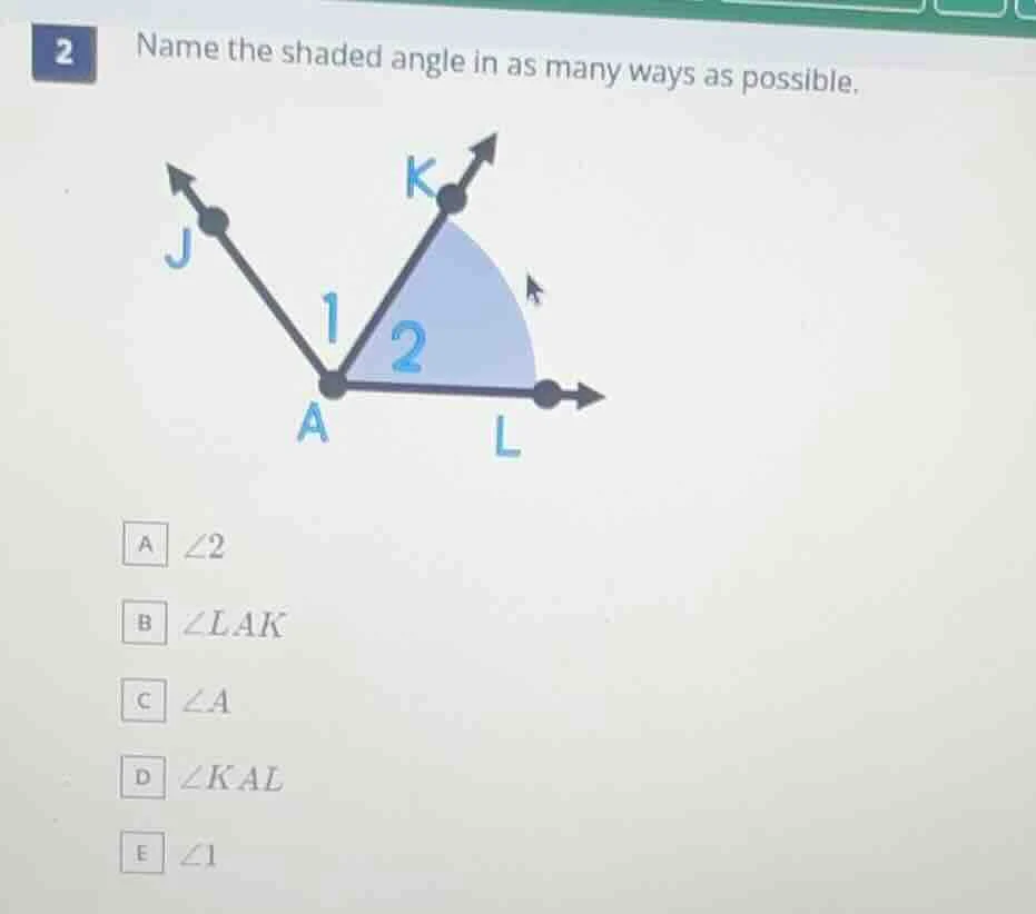 2 name the shaded angle in as many ways as possible. a $\\angle 2$ b $\…