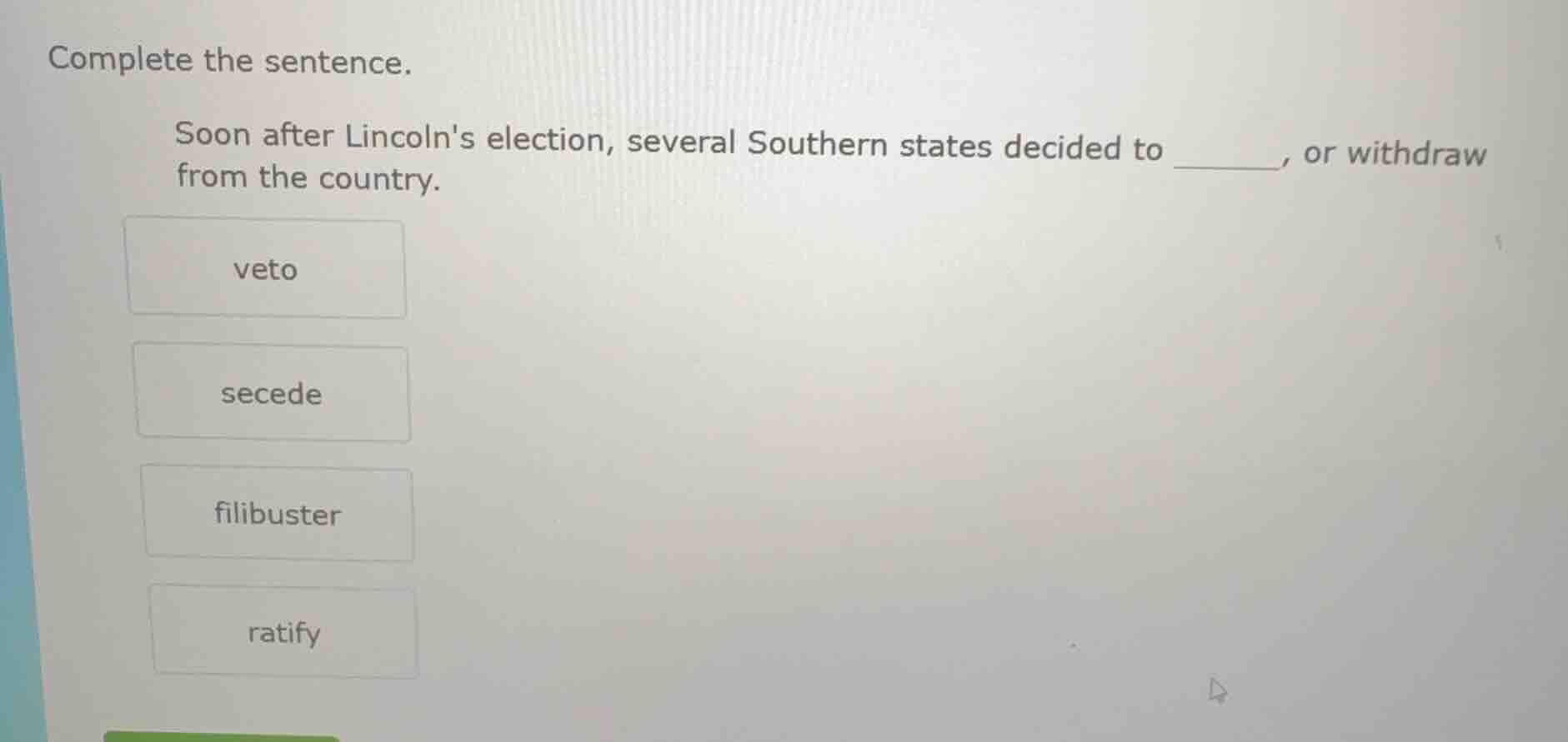 complete the sentence. soon after lincolns election, several southern s…