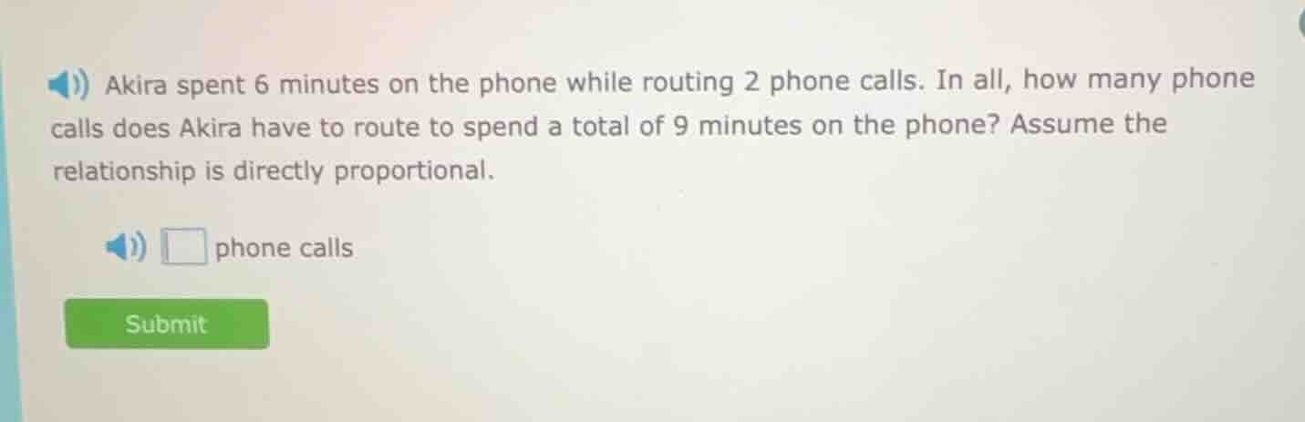 akira spent 6 minutes on the phone while routing 2 phone calls. in all,…