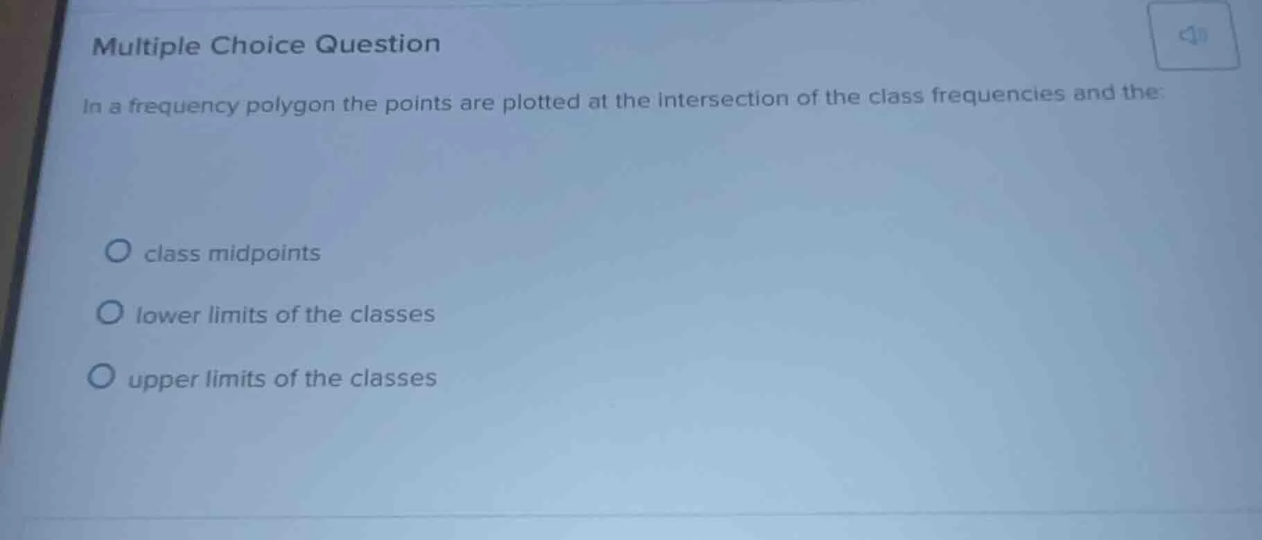 multiple choice question in a frequency polygon the points are plotted …