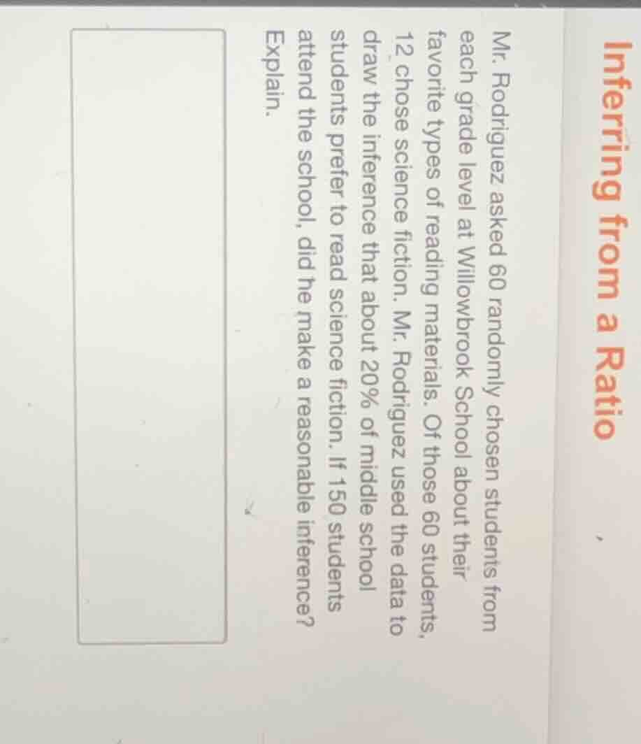 inferring from a ratio mr. rodriguez asked 60 randomly chosen students …