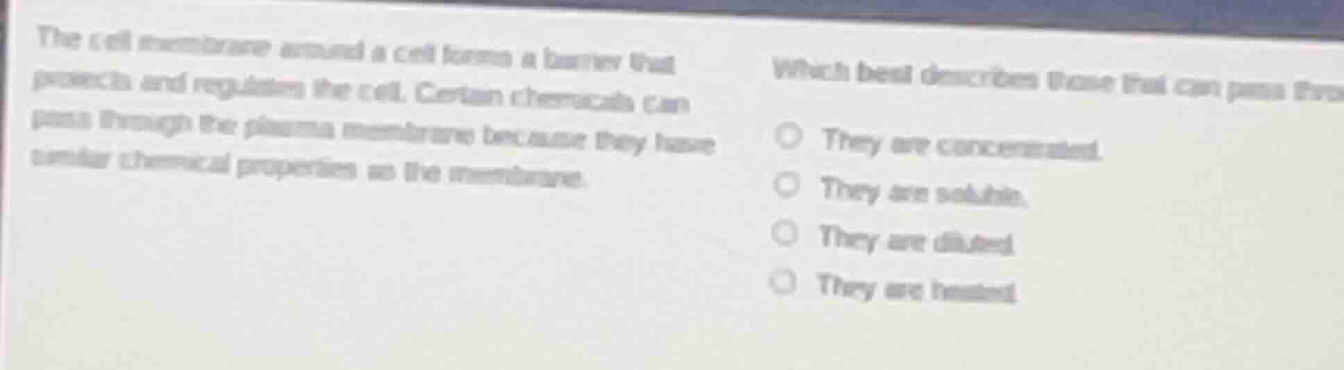 the cell membrane around a cell forms a barrier that protects and regul…