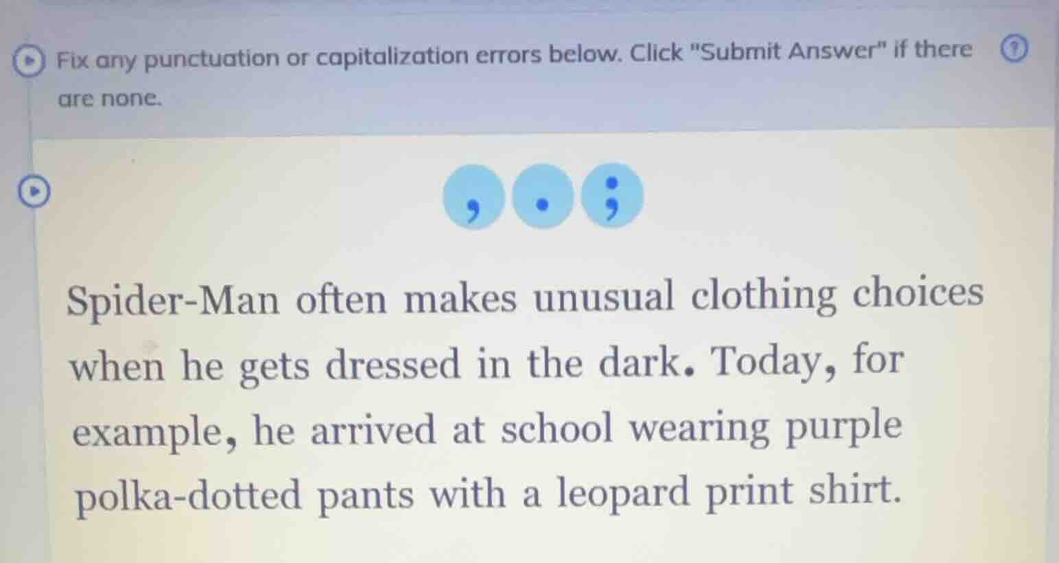 fix any punctuation or capitalization errors below. click \submit answe…