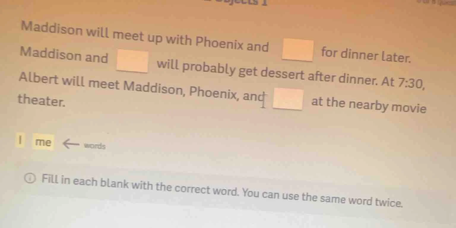 maddison will meet up with phoenix and for dinner later. maddison and w…