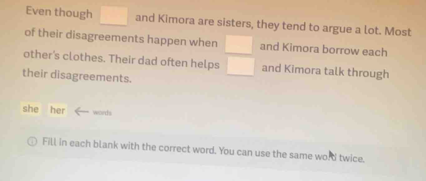 even though and kimora are sisters, they tend to argue a lot. most of t…