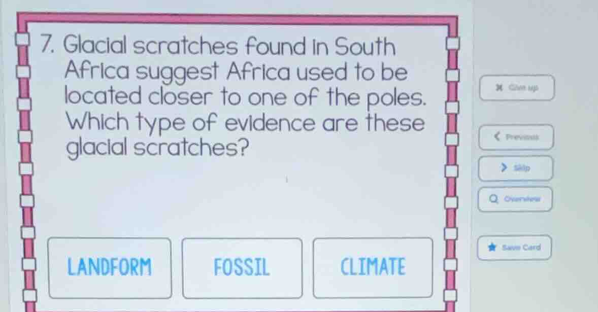 7. glacial scratches found in south africa suggest africa used to be lo…