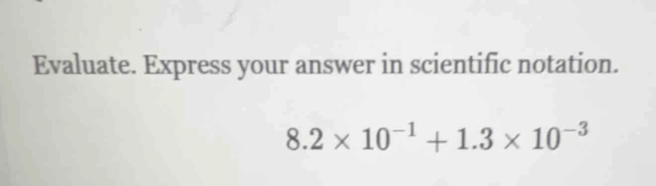 evaluate. express your answer in scientific notation. $8.2 \\times 10^{…