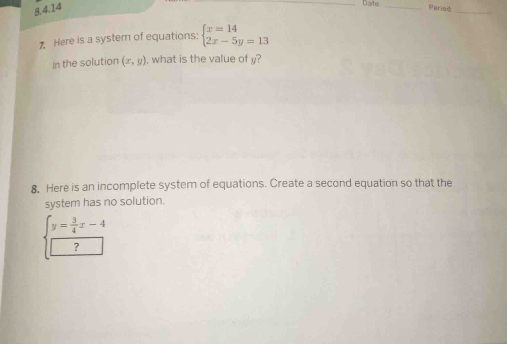 8.4.14 date: period: 7. here is a system of equations: $\begin{cases} x…