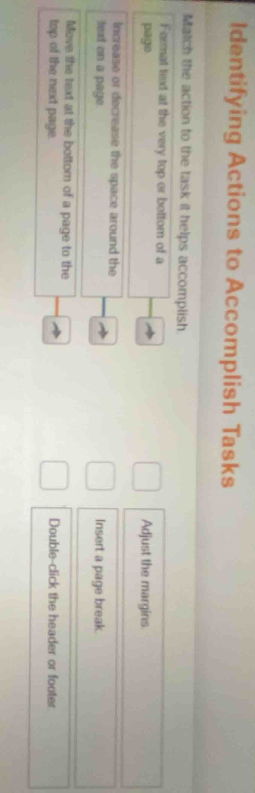 identifying actions to accomplish tasks match the action to the task it…