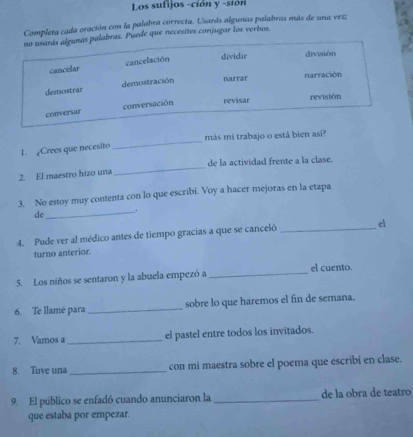 los sufijos -ción y -sión completa cada oración con la palabra correcta…