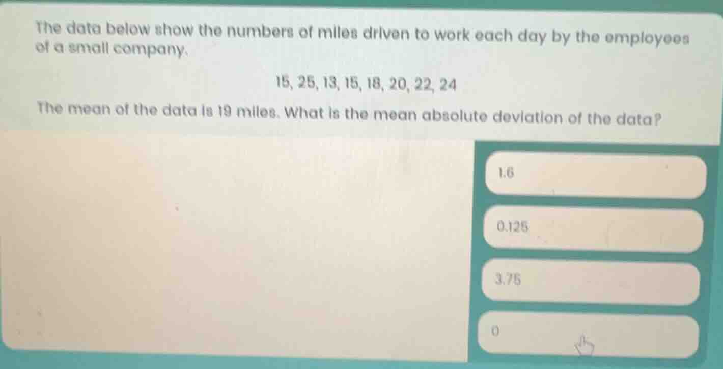 the data below show the numbers of miles driven to work each day by the…