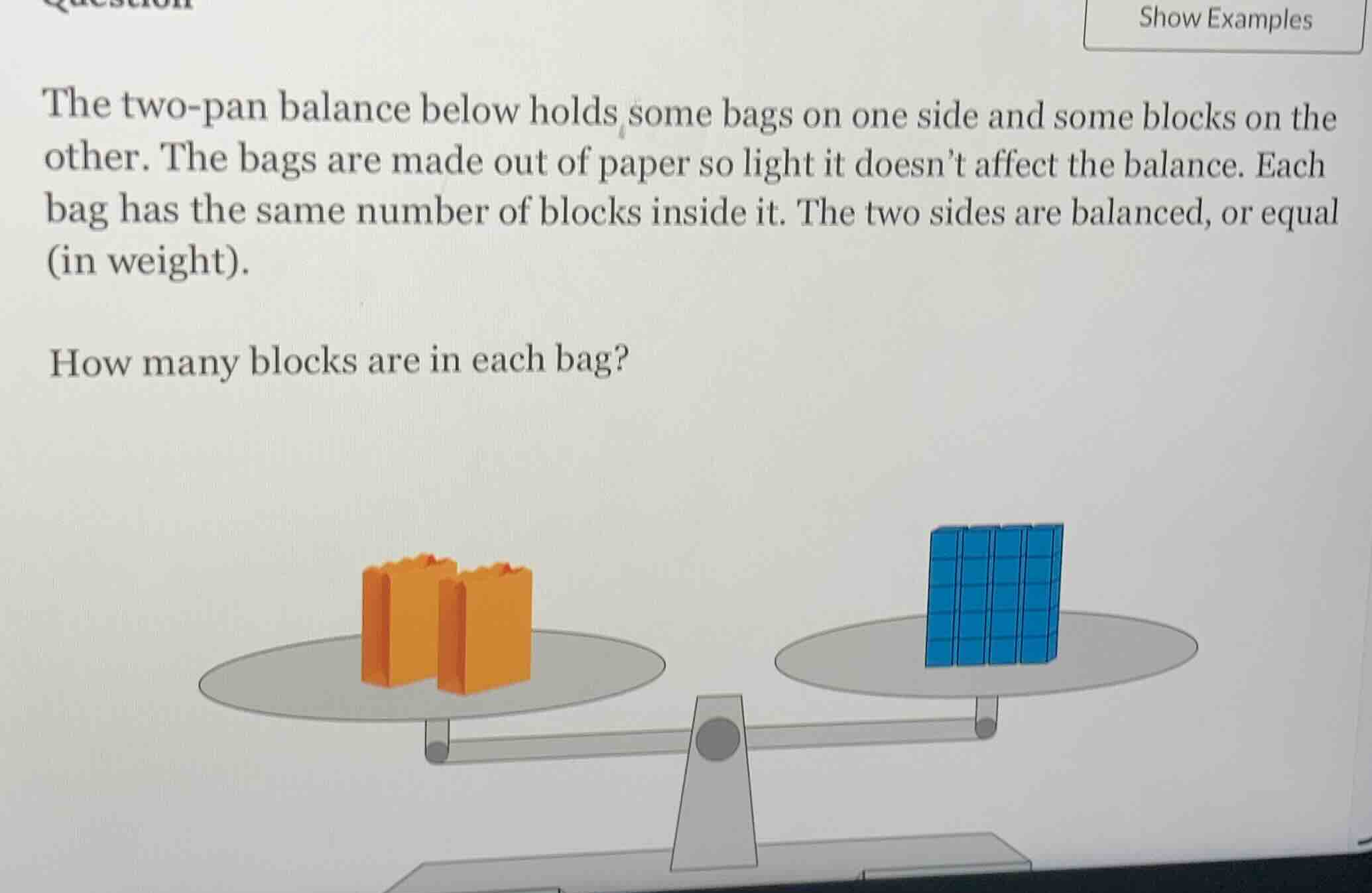 the two-pan balance below holds some bags on one side and some blocks o…