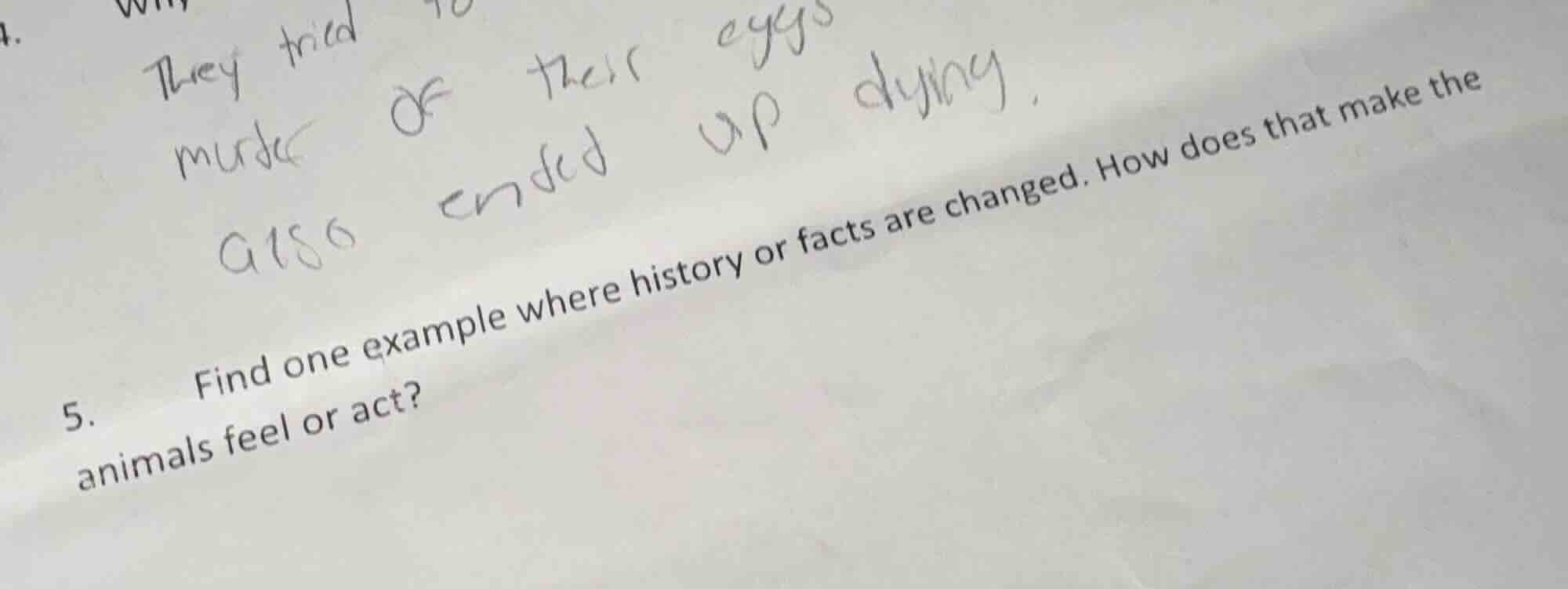 4. they tried murder of their eggs also ended up dying. 5. find one exa…