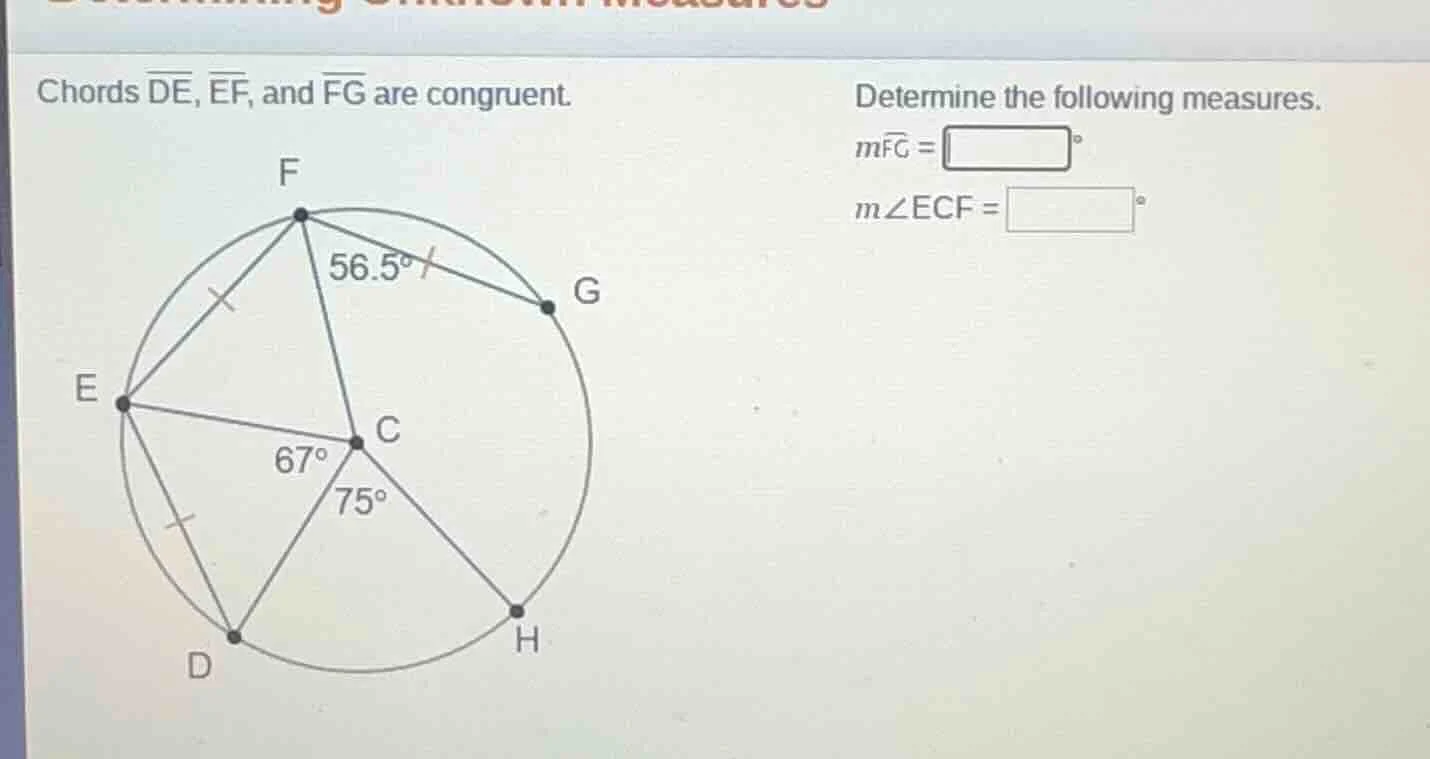chords $overline{de}$, $overline{ef}$, and $overline{fg}$ are congruent…