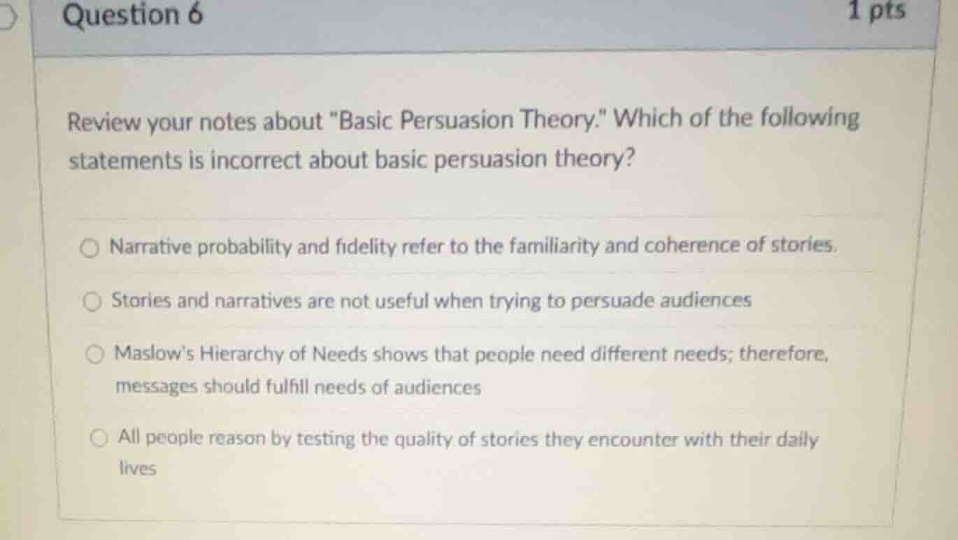 question 6 1 pts review your notes about \basic persuasion theory.\ whi…