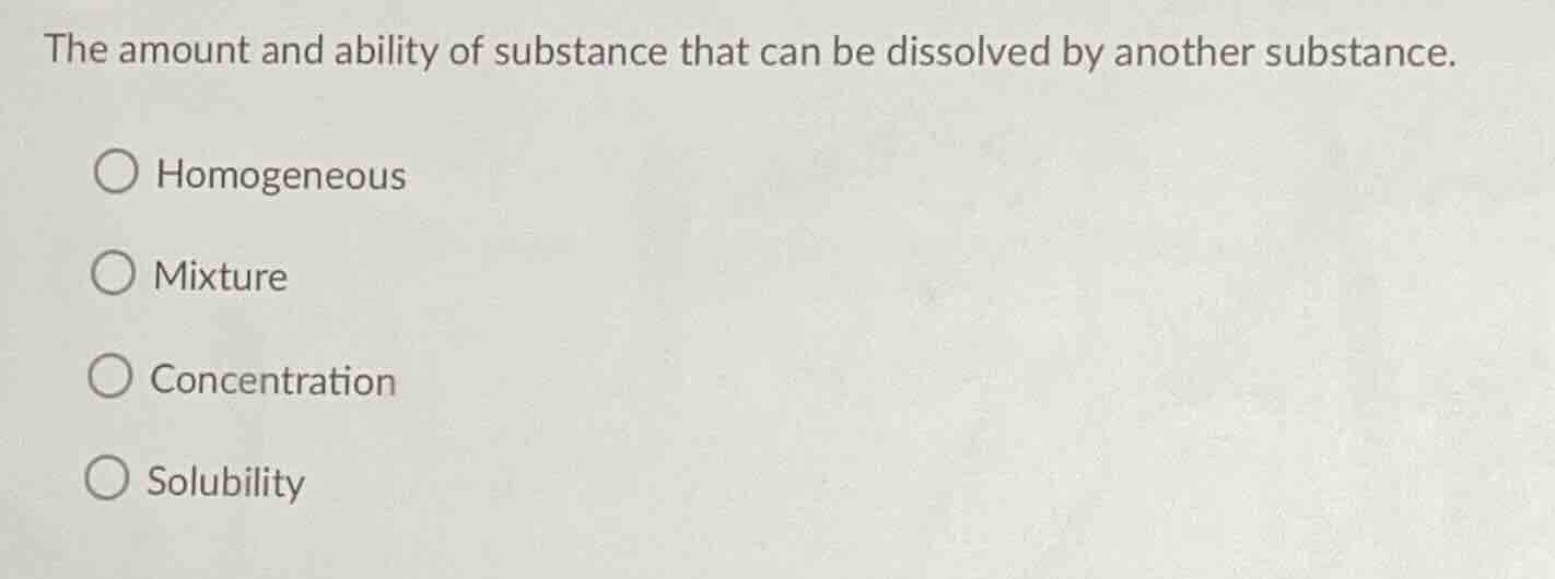 the amount and ability of substance that can be dissolved by another su…