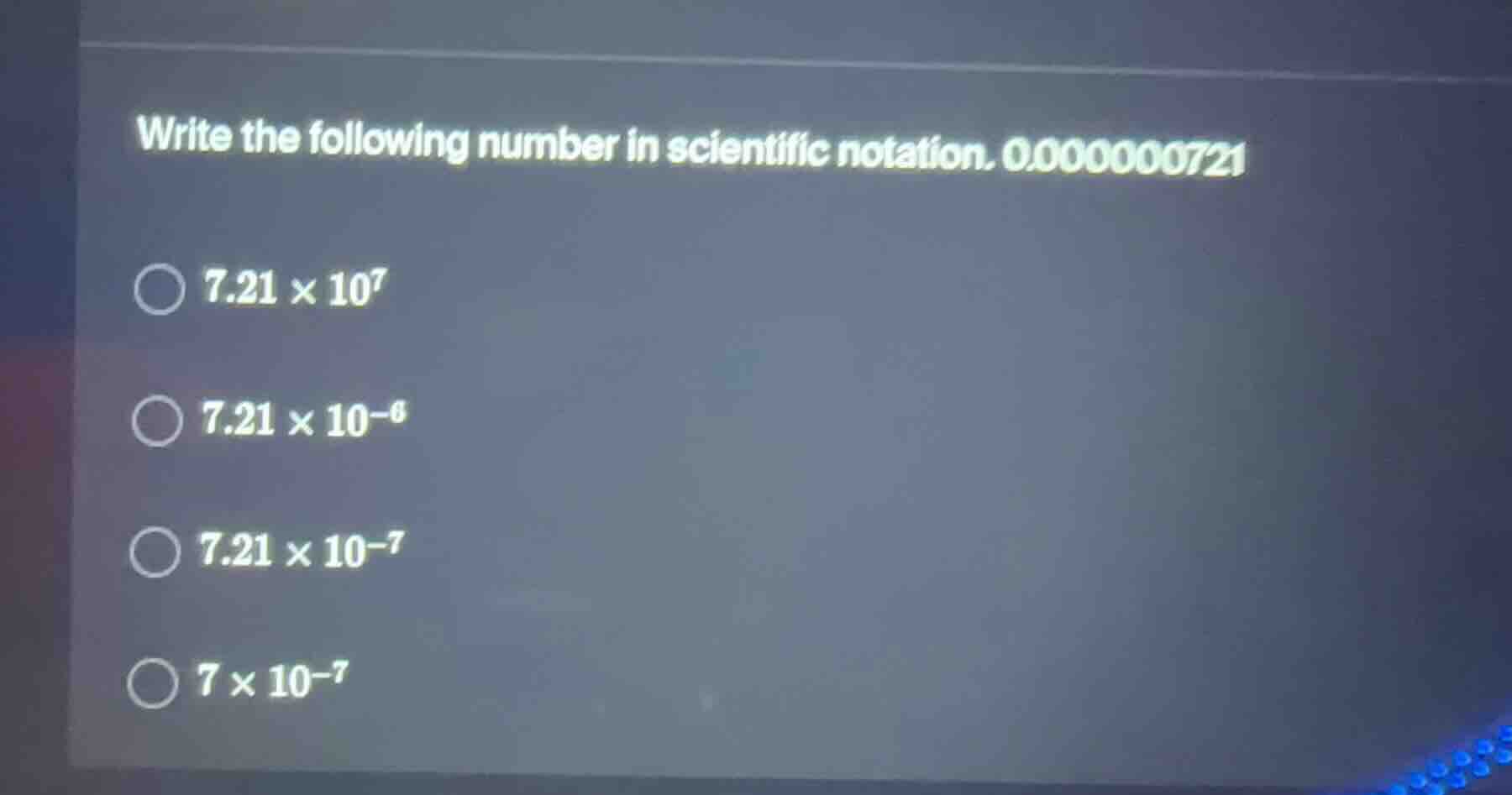 write the following number in scientific notation. 0.000000721 $7.21 \\…