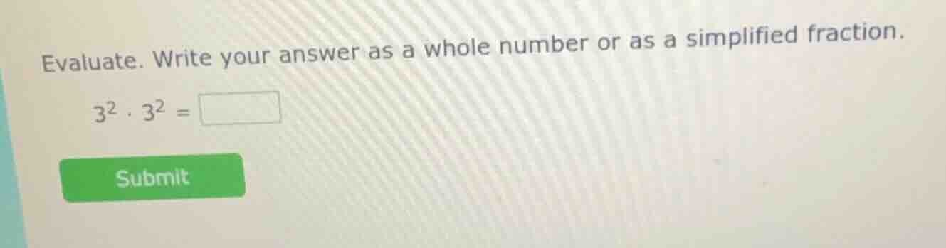 evaluate. write your answer as a whole number or as a simplified fracti…