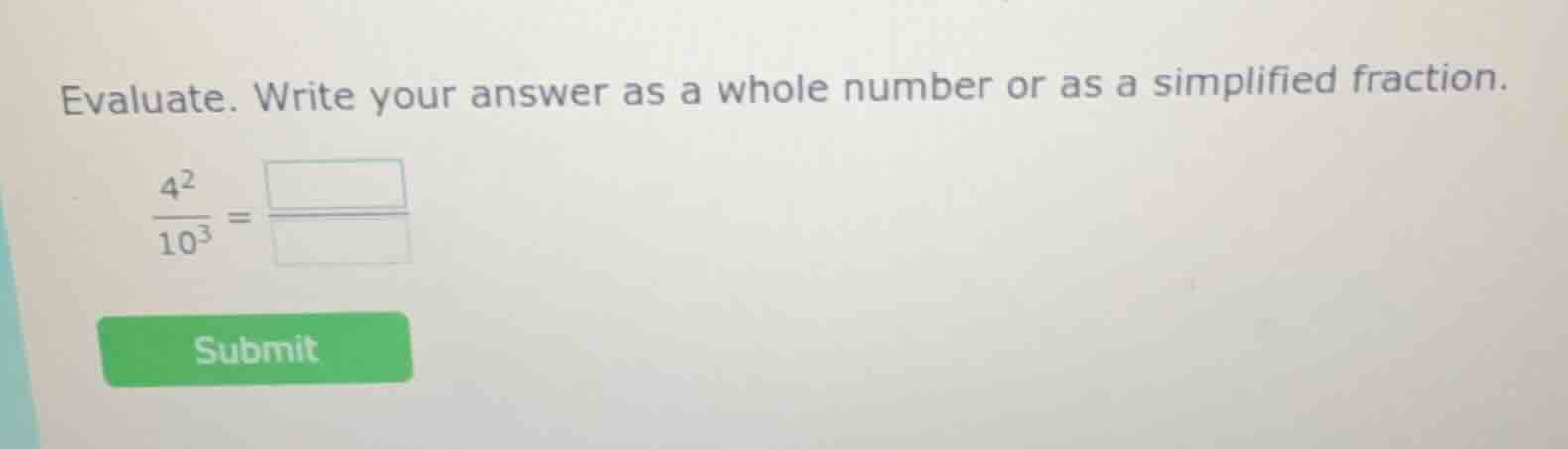 evaluate. write your answer as a whole number or as a simplified fracti…