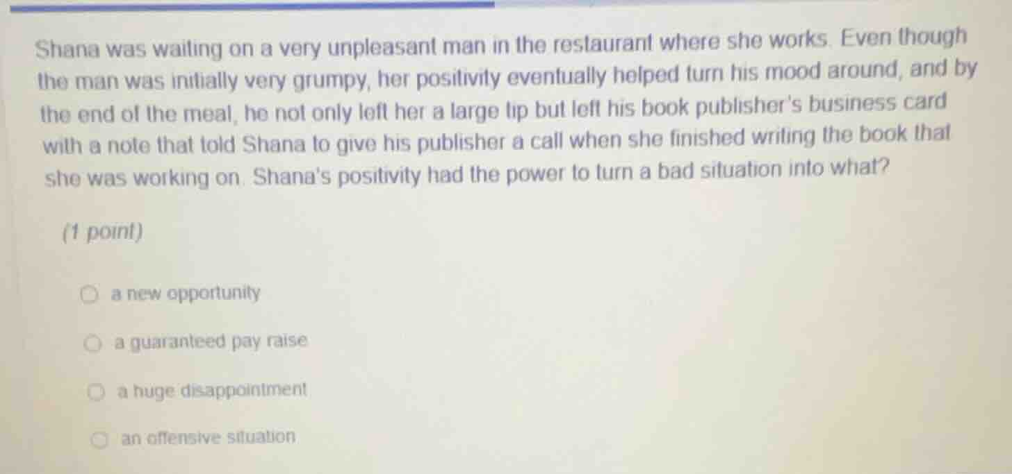 shana was waiting on a very unpleasant man in the restaurant where she …