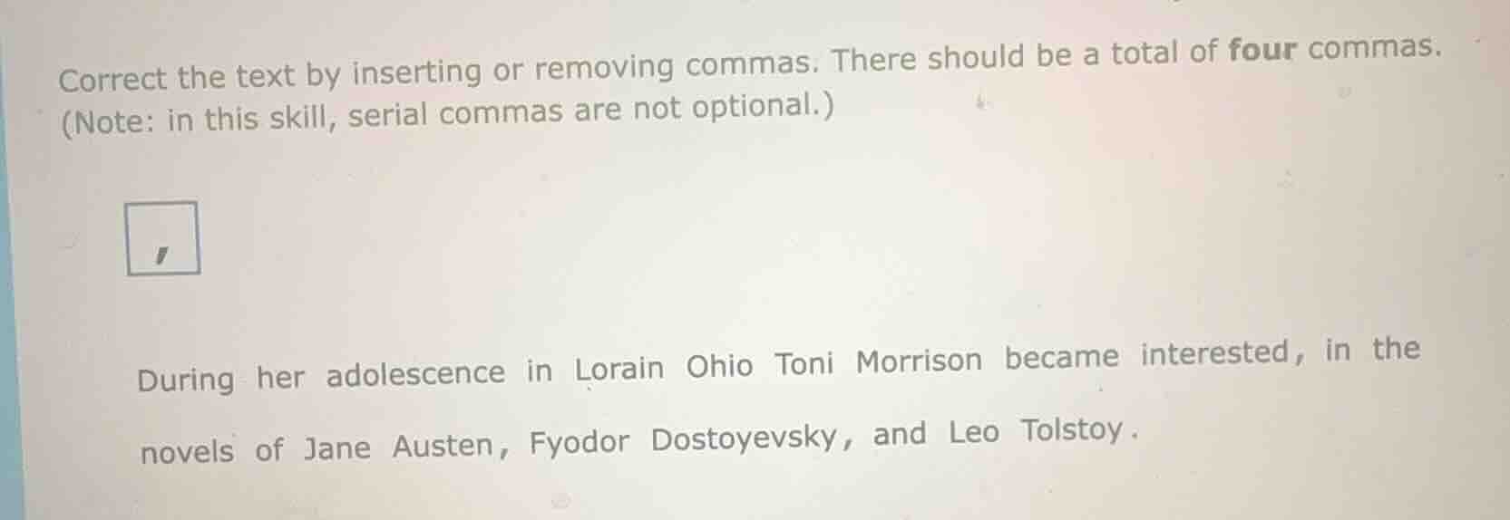 correct the text by inserting or removing commas. there should be a tot…