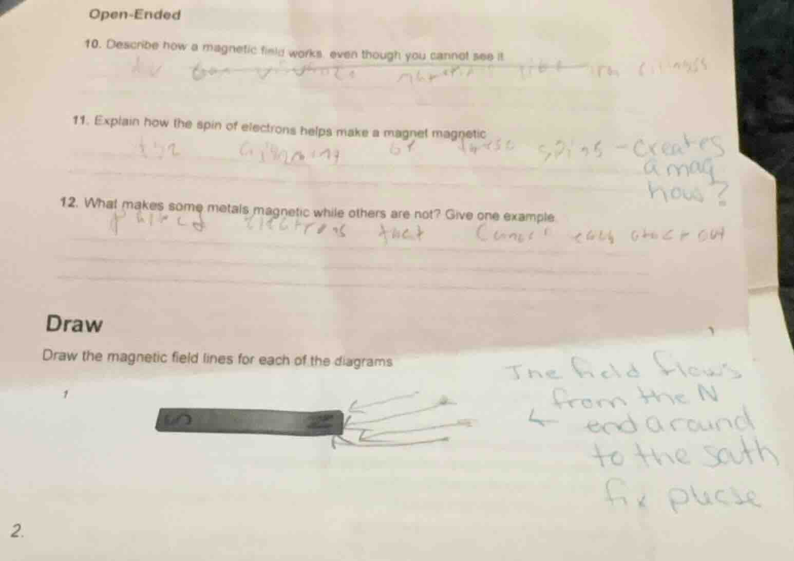 open-ended 10. describe how a magnetic field works, even though you can…