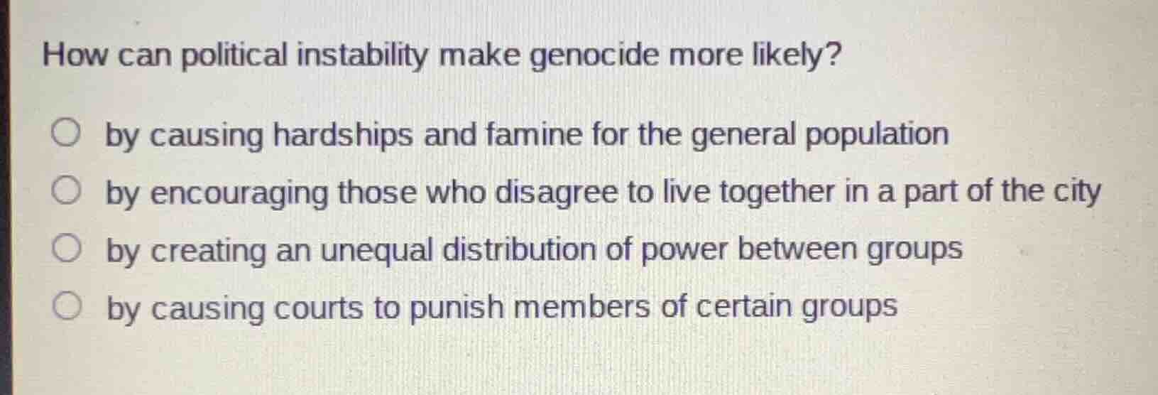 how can political instability make genocide more likely? by causing har…