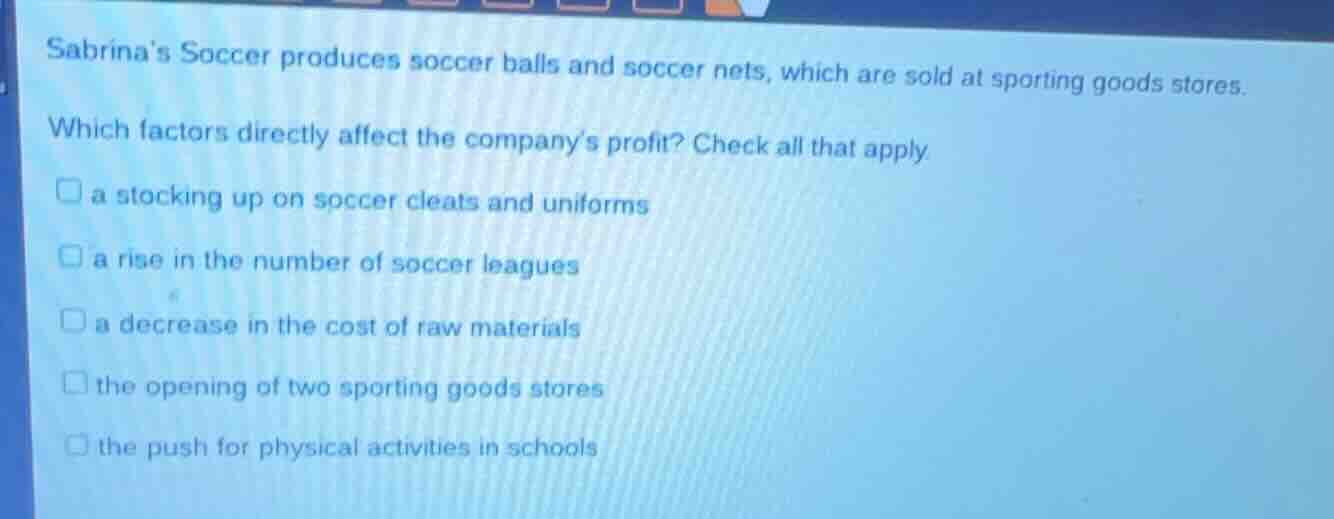 sabrinas soccer produces soccer balls and soccer nets, which are sold a…