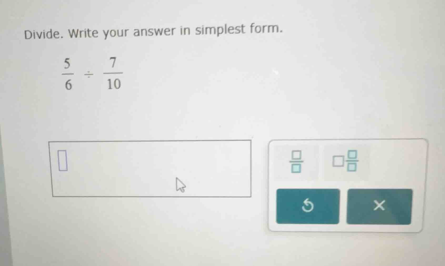 divide. write your answer in simplest form. $\frac{5}{6} div \frac{7}{1…