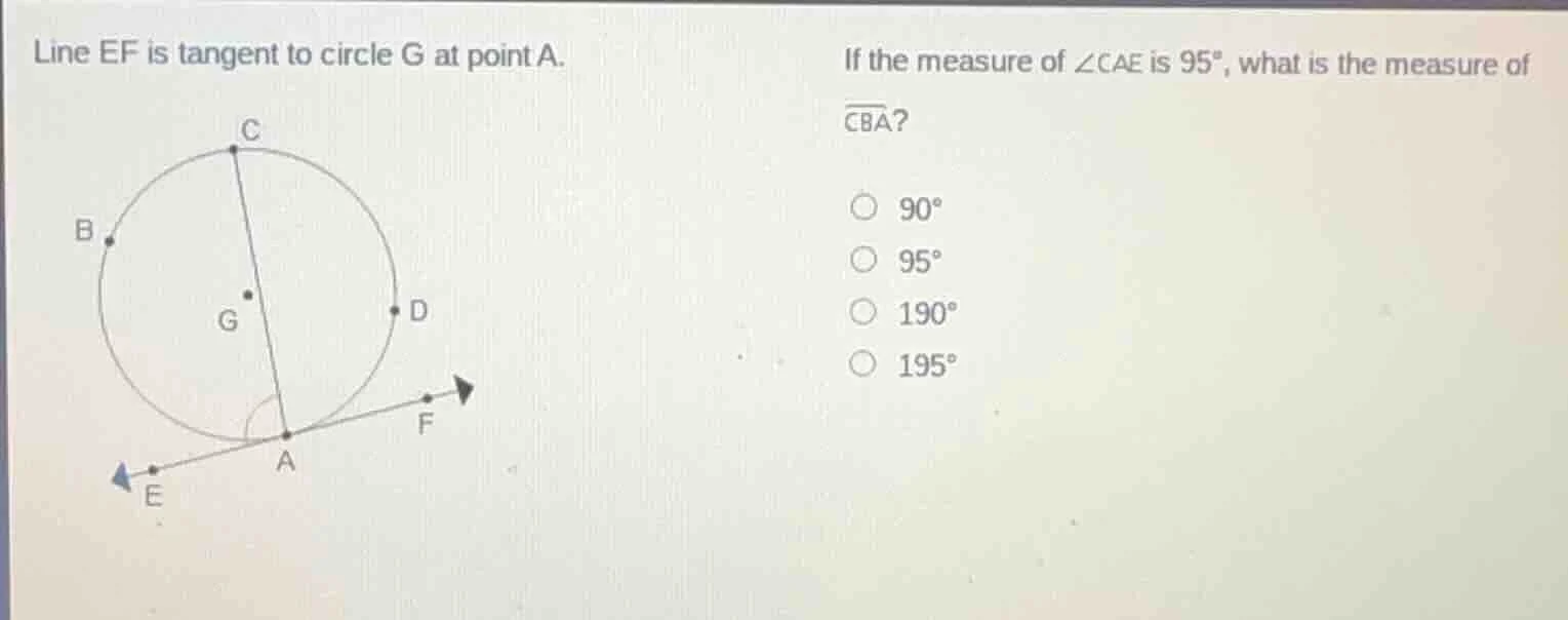 line ef is tangent to circle g at point a. if the measure of $angle cae…