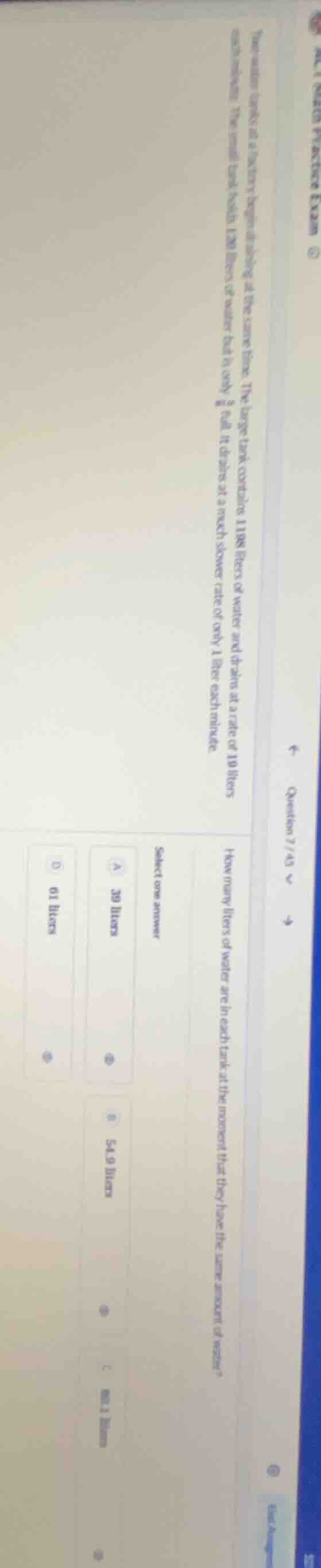 act math practice exam © question 7/45 two water tanks at a factory beg…