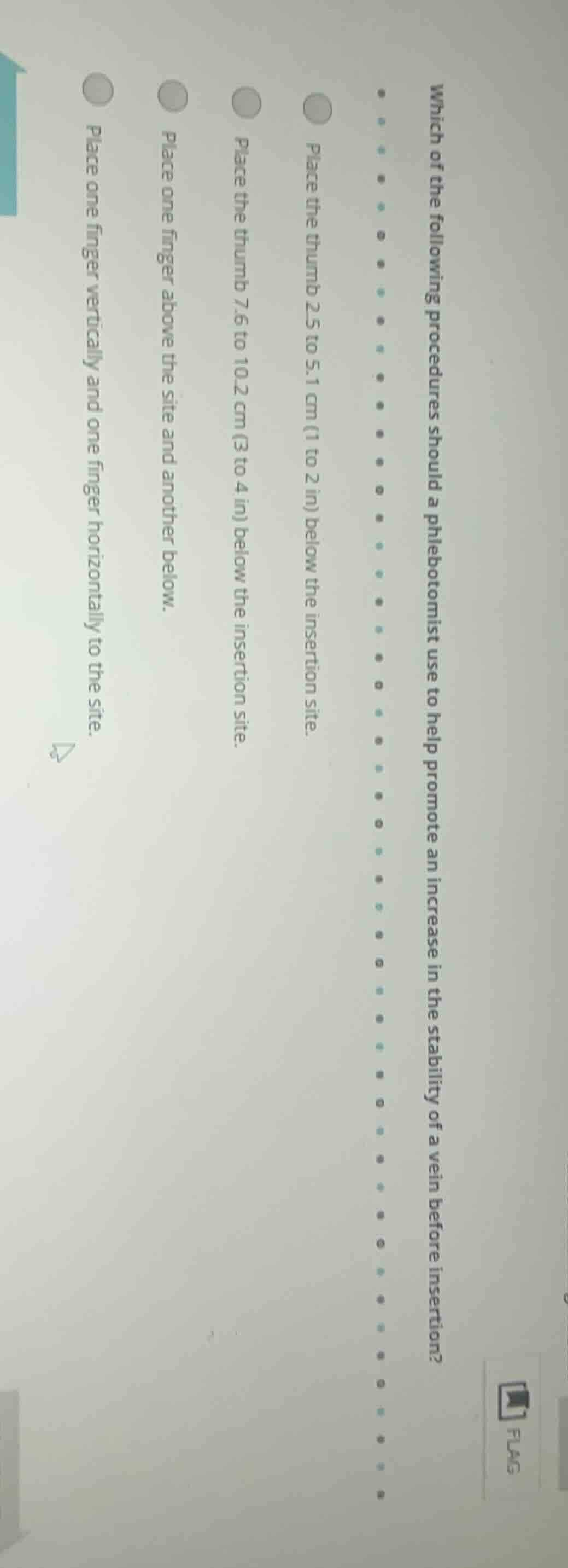 which of the following procedures should a phlebotomist use to help pro…