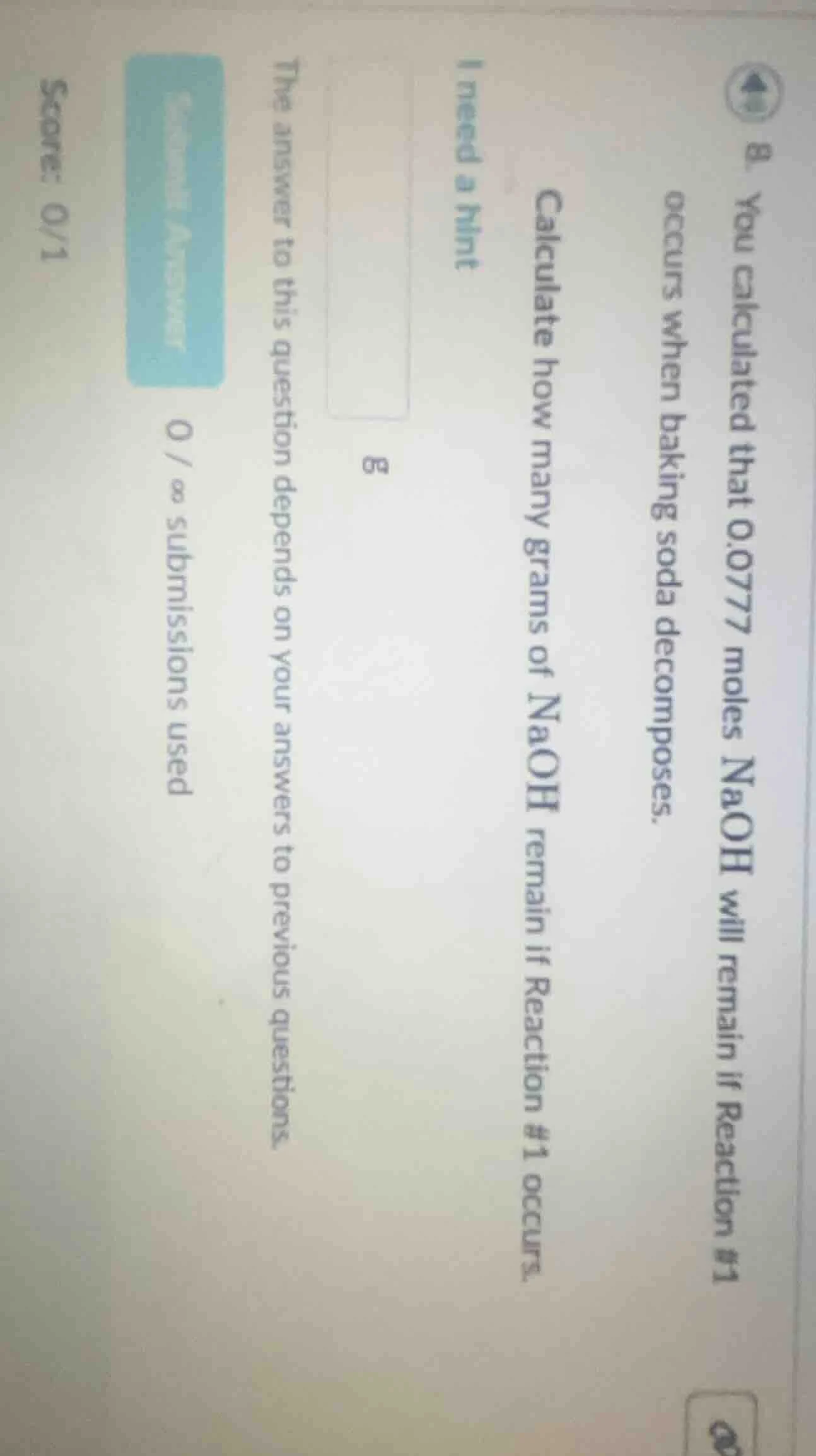 8. you calculated that 0.0777 moles naoh will remain if reaction #1 occ…