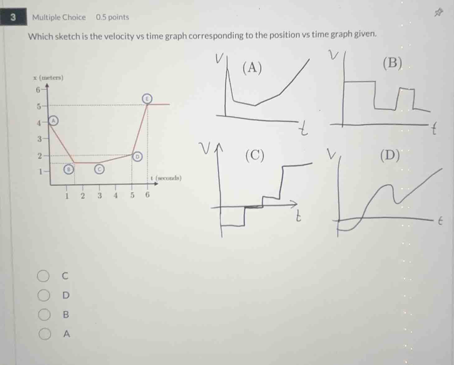 3 multiple choice 0.5 points which sketch is the velocity vs time graph…