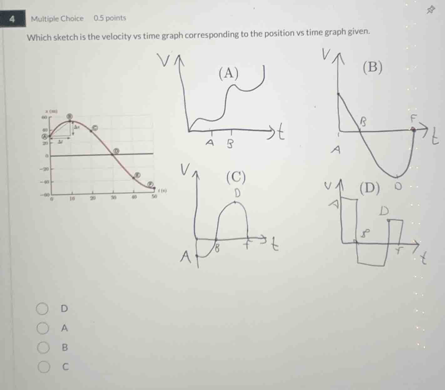 4 multiple choice 0.5 points which sketch is the velocity vs time graph…