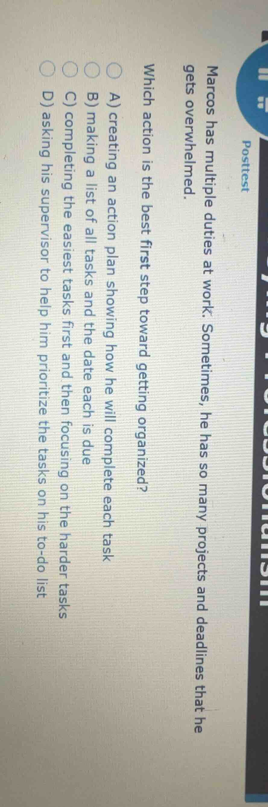 posttest marcos has multiple duties at work. sometimes, he has so many …