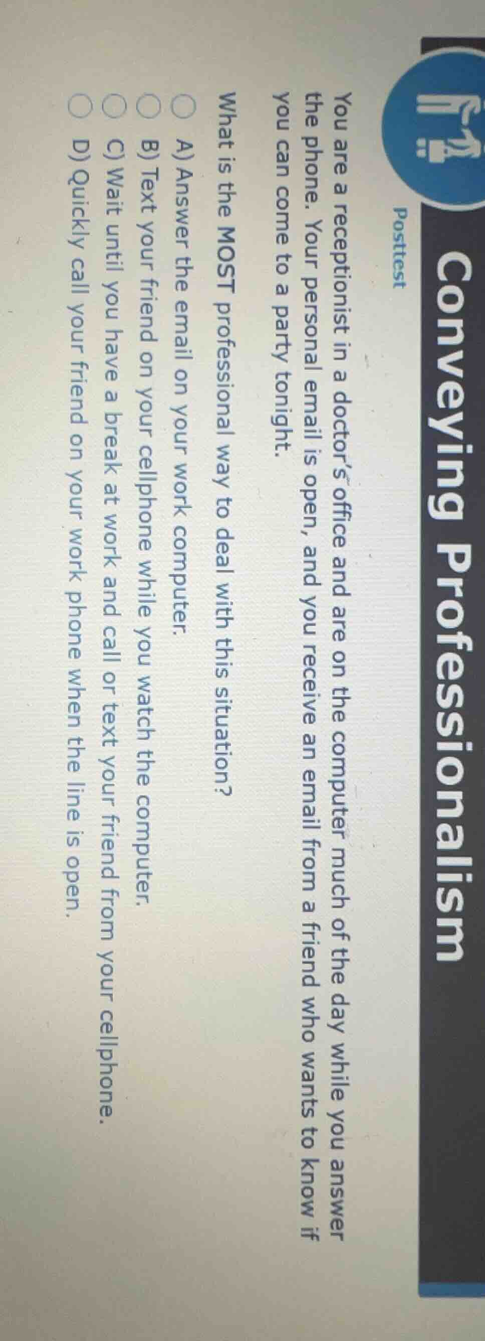 conveying professionalism posttest you are a receptionist in a doctors …