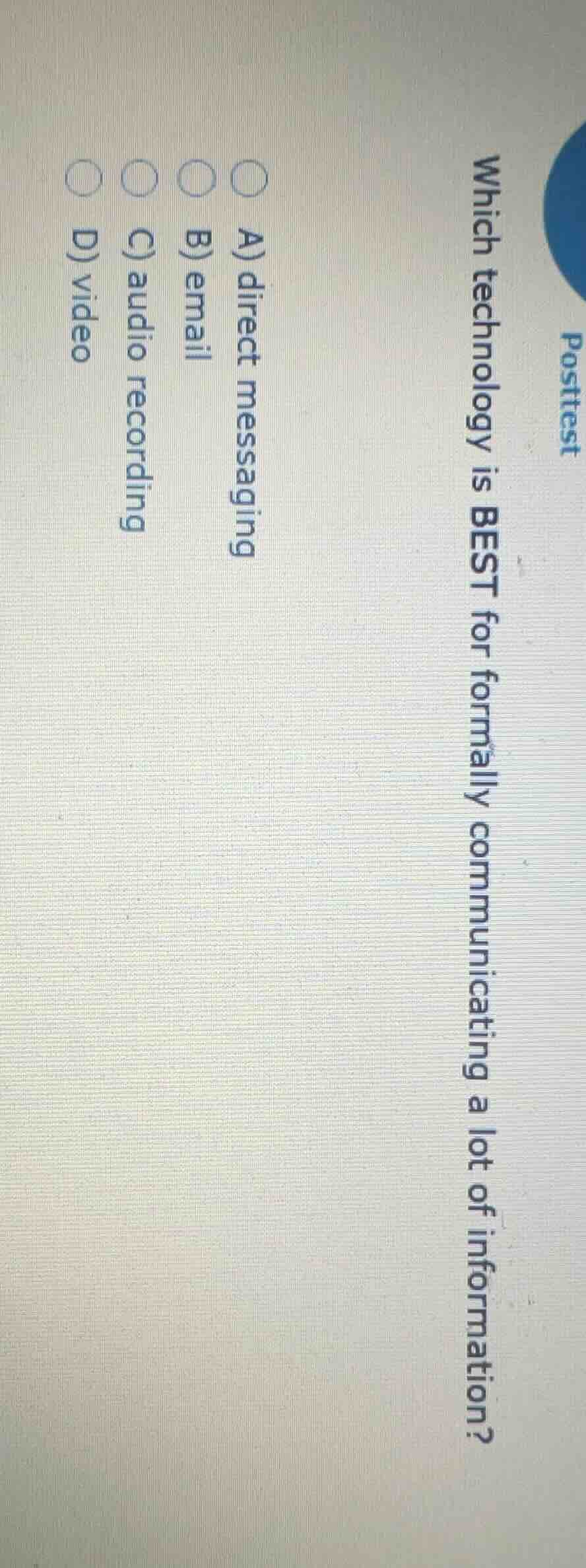 posttest which technology is best for formally communicating a lot of i…