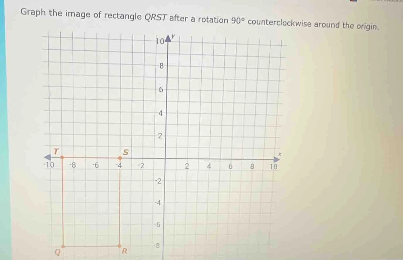 graph the image of rectangle qrst after a rotation 90° counterclockwise…