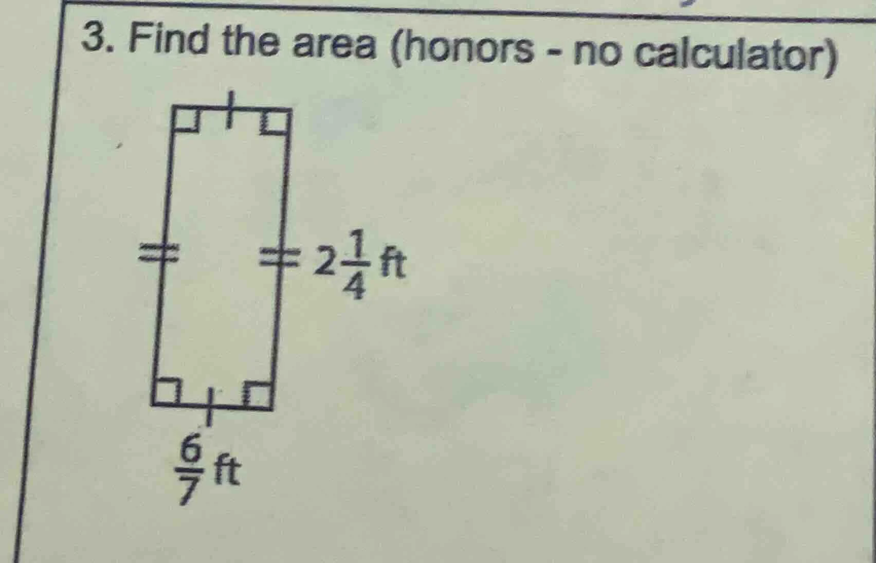 3. find the area (honors - no calculator) $2\\frac{1}{4}$ ft $\\frac{6}…