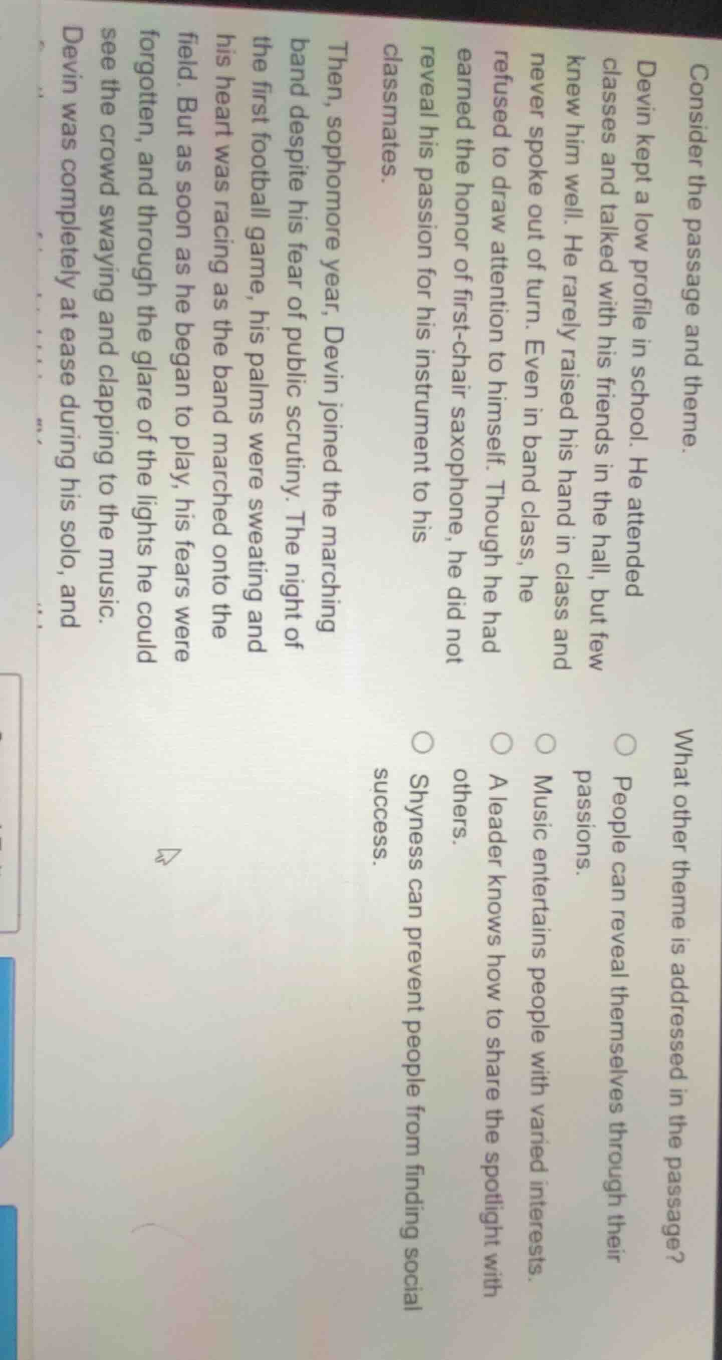 consider the passage and theme. devin kept a low profile in school. he …