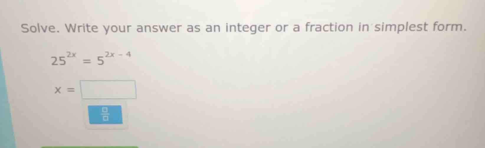 solve. write your answer as an integer or a fraction in simplest form. …
