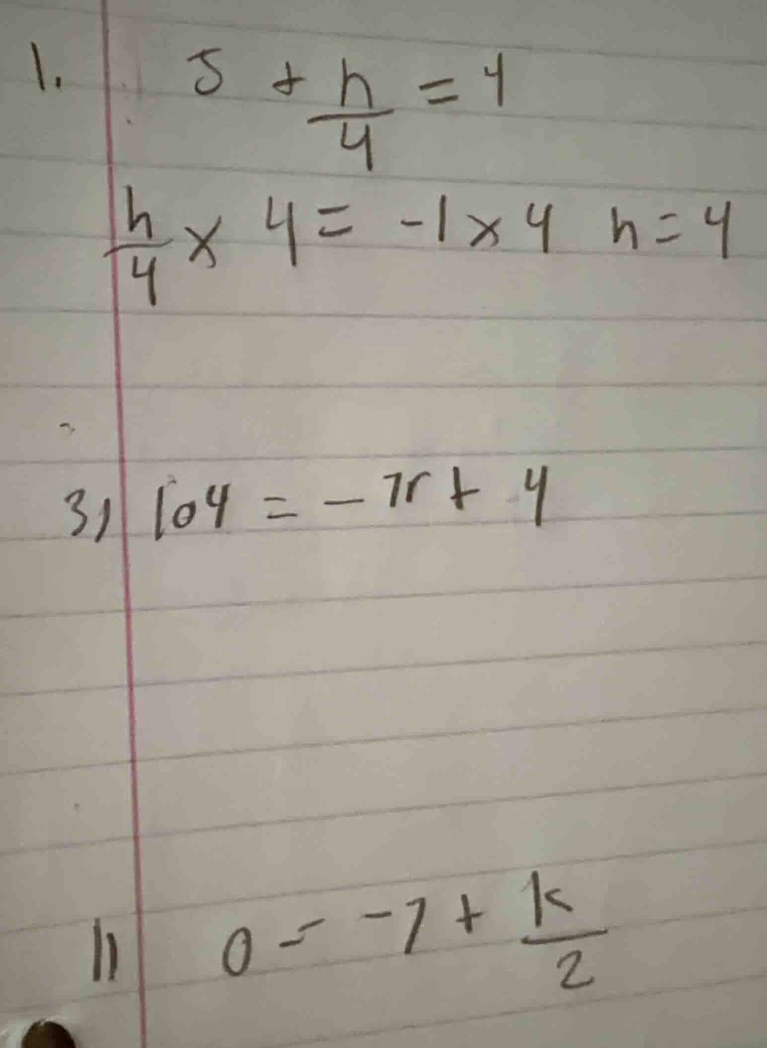 1. $5 + \\frac{h}{4} = 4$ $\\frac{h}{4} \\times 4 = -1 \\times 4 \\quad…