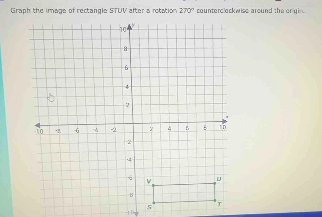 graph the image of rectangle stuv after a rotation $270^{\\circ}$ count…